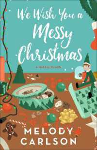 We Wish You a Messy Christmas : A Holiday Novella
