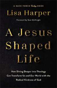 A Jesus-Shaped Life : How Diving Deeper into Theology Can Transform Us and Our World with the Radical Kindness of God