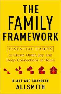 The Family Framework : Essential Habits to Create Order, Joy, and Deep Connections at Home