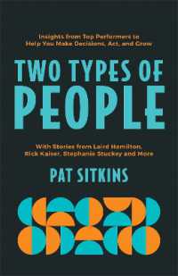 Two Types of People : Insights from Top Performers to Help You Make Decisions, Act, and Grow