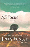 Lifefocus : Achieving a Life of Purpose and Influence