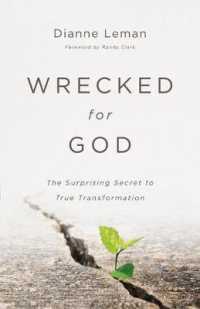 Wrecked for God : The Surprising Secret to True Transformation