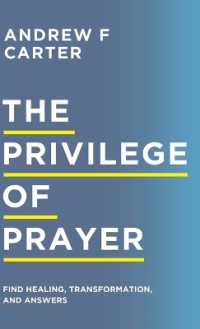 The Privilege of Prayer : Find Healing， Transformation， and Answers