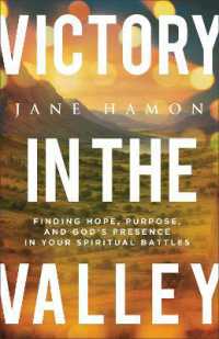 Victory in the Valley : Finding Hope, Purpose, and God's Presence in Your Spiritual Battles