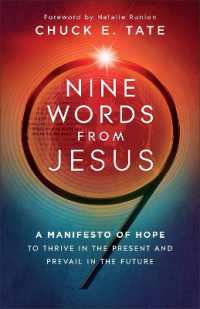 Nine Words from Jesus : A Manifesto of Hope to Thrive in the Present and Prevail in the Future