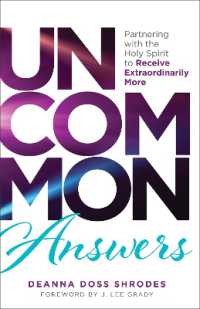 Uncommon Answers : Partnering with the Holy Spirit to Receive Extraordinarily More
