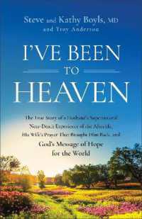 I've Been to Heaven : The True Story of a Husband's Supernatural Near-Death Experience of the Afterlife, His Wife's Prayer That Brought Him Back, and God's Message of Hope for the World