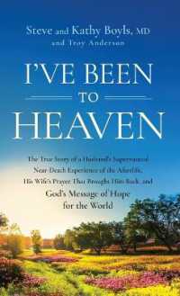 I've Been to Heaven: The True Story of a Husband's Supernatural Near-Death Experience of the Afterlife, His Wife's Prayer That Brought Him Back, and G
