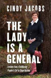 The Lady Is a General : Lessons from a Trailblazing Prophet's Call to Shape Nations