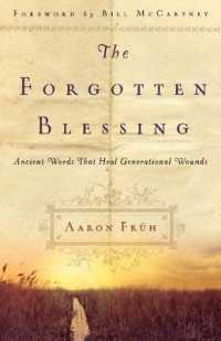 The Forgotten Blessing : Ancient Words That Heal Generational Wounds