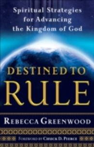 Destined to Rule - Spiritual Strategies for Advancing the Kingdom of God