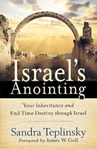 Israel's Anointing : Your Inheritance and End-time Destiny through Israel