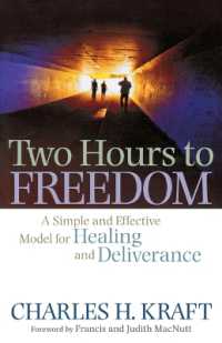 Two Hours to Freedom - a Simple and Effective Model for Healing and Deliverance