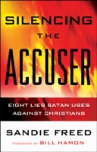 Silencing the Accuser - Eight Lies Satan Uses against Christians