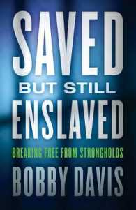 Saved but Still Enslaved : Breaking Free from Strongholds
