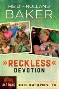 Reckless Devotion : 365 Days into the Heart of Radical Love