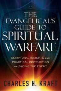 The Evangelical`s Guide to Spiritual Warfare - Scriptural Insights and Practical Instruction on Facing the Enemy