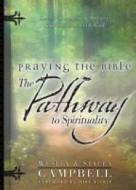 Praying the Bible : The Pathway to Spirituality