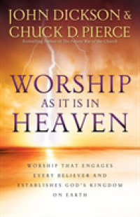 Worship as It Is in Heaven - Worship That Engages Every Believer and Establishes God`s Kingdom on Earth