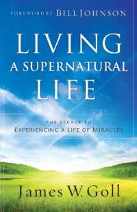Living a Supernatural Life - the Secret to Experiencing a Life of Miracles