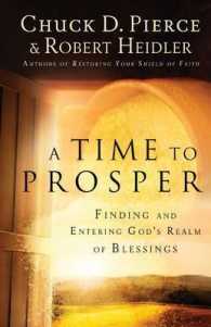 A Time to Prosper - Finding and Entering God`s Realm of Blessings