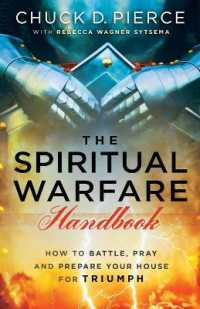 The Spiritual Warfare Handbook - How to Battle, Pray and Prepare Your House for Triumph