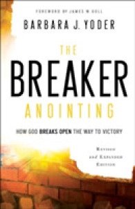 The Breaker Anointing - How God Breaks Open the Way to Victory