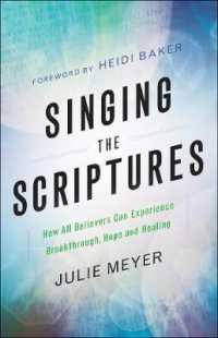 Singing the Scriptures - How All Believers Can Experience Breakthrough, Hope and Healing