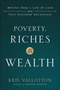 Poverty, Riches and Wealth : Moving from a Life of Lack into True Kingdom Abundance