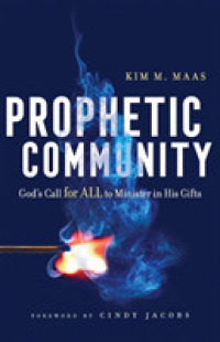 Prophetic Community - God`s Call for All to Minister in His Gifts