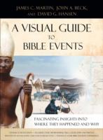 A Visual Guide to Bible Events : Fascinating Insights into Where They Happened and Why （1ST）