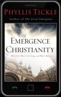 Emergence Christianity : What It Is, Where It Is Going, and Why It Matters