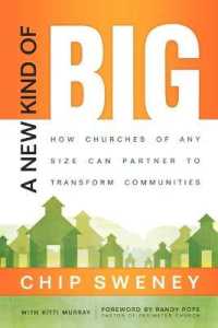 A New Kind of Big : How Churches of Any Size Can Partner to Transform Communities
