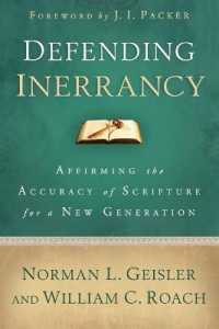 Defending Inerrancy - Affirming the Accuracy of Scripture for a New Generation