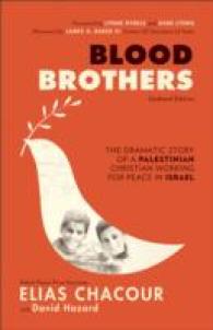 Blood Brothers - the Dramatic Story of a Palestinian Christian Working for Peace in Israel