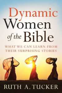 Dynamic Women of the Bible - What We Can Learn from Their Surprising Stories