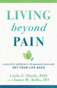 Living beyond Pain - a Holistic Approach to Manage Pain and Get Your Life Back