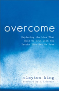 Overcome : Replacing the Lies That Hold Us Down with the Truths That Set Us Free