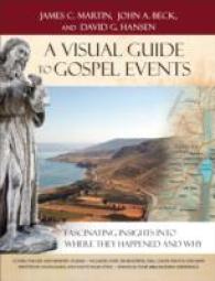 A Visual Guide to Gospel Events : Fascinating Insights into Where They Happened and Why