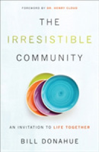 The Irresistible Community : An Invitation to Life Together