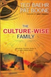 The Culture-Wise Family : Upholding Christian Values in a Mass Media World