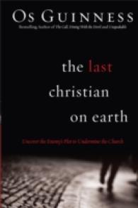 The Last Christian on Earth - Uncover the Enemy`s Plot to Undermine the Church