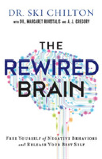 The ReWired Brain - Free Yourself of Negative Behaviors and Release Your Best Self