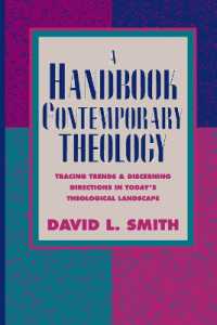 A Handbook of Contemporary Theology : Tracing Trends and Discerning Directions in Today's Theological Landscape