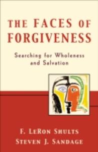 The Faces of Forgiveness - Searching for Wholeness and Salvation