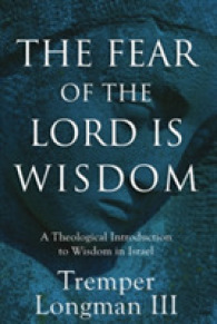 The Fear of the Lord Is Wisdom - a Theological Introduction to Wisdom in Israel