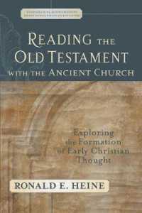 Reading the Old Testament with the Ancient Churc - Exploring the Formation of Early Christian Thought