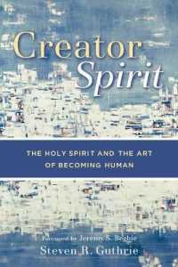 Creator Spirit - the Holy Spirit and the Art of Becoming Human
