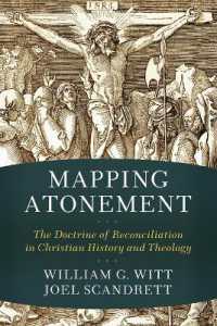 Mapping Atonement - the Doctrine of Reconciliation in Christian History and Theology