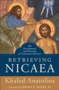 Retrieving Nicaea : The Development and Meaning of Trinitarian Doctrine